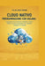 Cloud Nativo Programmazione Con Golang: Progettazione di microservizi resilienti e sistemi ad alte prestazioni con il potente linguaggio di Google by Poljak Jared Ribeiro