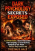 Dark Psychology Secrets Exposed: The Ultimate Guide to Outsmart Manipulators, Detect Gaslighting, and Disarm Narcissists, Sociopaths & Toxic People Be by Tristan D. Hale