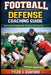 Youth football defense coaching: How coaches teach fundamentals, positioning and team discipline by Tyler J. Ashford