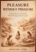 Pleasure Without Pressure: A New Relationship With Female Sexuality by Michael Fink