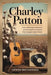 Charley Patton: How a Mississippi Plantation Worker Created the Sound That Changed Music Forever by Sienna MacNamara