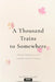 A Thousand Trains to Somewhere: Through Falling Leaves and Unspoken Moments in Japan by Krishna Gady