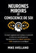 Neurones Miroirs Et Conscience de Soi: Comment augmenter votre intelligence émotionnelle et mieux vous connaître grâce au fonctionnement de ces cellul by Mike Avellano, Mike Avellano