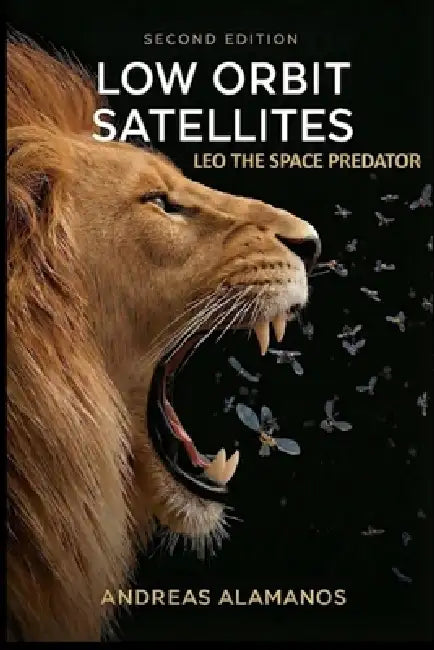 Low Orbit Satellites: Leo the Space Predator by Andreas Alamanos
