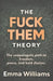 The Fuck Them Theory: The unapologetic path to freedom, peace, and bold choices by Emma Williams