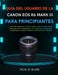 Guía del Usuario de la Canon EOS R6 Mark III Para Principiantes: Listas de verificación de inicio rápido y plan de acción de 30 días, ejercicios de fo by Vicki D. Blain