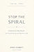 Stop the Spiral: A Gentle 21-Day Reset for Overthinking and Mental Load by Emma Everett