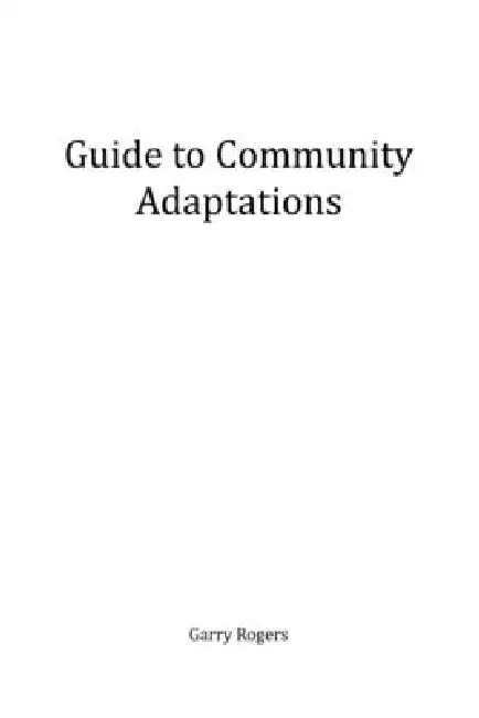 Community Adaptations to Climate Change and Biosphere Decline by Garry Rogers