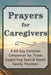 Prayers for Caregivers: A 60-Day Christian Companion for Those Supporting Special Needs Family Members by Candleblossom Press