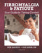 Fibromyalgia & Fatigue: Your Guide to Taking Control by Sue Hrim, Robert Bob Baurys