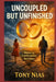 Uncoupled but Unfinished: Divorce as Transformation not Failure by Tony Nias