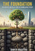 The Foundation: Building a Million-Dollar Future on a Minimum-Wage Present by Damien Bradford
