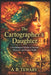 The cartographer's daughter: A Psychological Thriller of Patterns, Obsession, and Framed Truths by A. B. Tewary