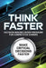 Think Faster: Decision-Making Under Pressure for Competitive Gamers by Caleb Porter