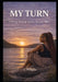 My Turn by Mikala Benford
