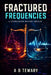 Fractured Frequencies: A Psychological Military Thriller by A. B. Tewary