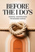 Before The I Do's: Thoughtful and Essential Conversations for Engaged Couples for Deeper Connections with Your Partner by Liora Ellington, Coffeeroom Publishing