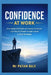 Confidence at Work: Overcoming Self-Doubt and Imposter Syndrome with Practical Mental Strength Systems for Real Workdays by Patan Baji