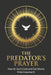 The Predator's Prayer: How to Hunt Gods and Eat Ghosts by Finlo Greymarch