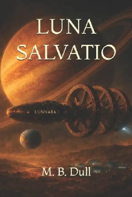 Luna Salvatio by M. B. Dull