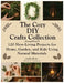 The Cozy DIY Crafts Collection: 120 Slow-Living Projects for Home, Garden, and Kids Using Natural Materials by Omar S. Alamad