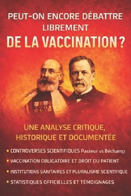 Peut-on encore débattre librement de la vaccination ?: Une analyse critique, historique et documentée by André Huan