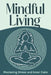 Mindful Living: Mastering Stress and Inner Calm by Sherry Lee