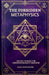 The Forbidden Metaphysics: Ancient Wisdom for Conscious Reality Creation by Elias Costantine