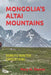 Mongolia's Altai Mountains: Remote Winter Expeditions by Mary M. Slessor