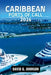 Caribbean Ports of Call 2026: Discover Island Culture, Beaches, History, and Authentic Local Experiences at Every Port. by David G. Johnson