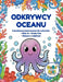 Morscy Przyjaciele: Baw się i ucz (Polish Edition): Interaktywna kolorowanka dla maluchów: 50 ręcznie rysowanych stron, zadania wspieraj by Marcin Dejneka Gogo, Malgorzata Zofia Sukiennik Gogo