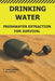 Drinking Water.: Freshwater Extraction for Survival. by Yevheniia Borovkova, Оleg Nashchubskiy