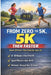 From Zero to 5K, Then Faster: Finish 5K First-Then Train for a Sub-20 by Scott Neve