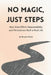 No Magic, Just Steps: How Slow Effort, Responsibility, and Persistence Built a Real Life by Rowan Makel