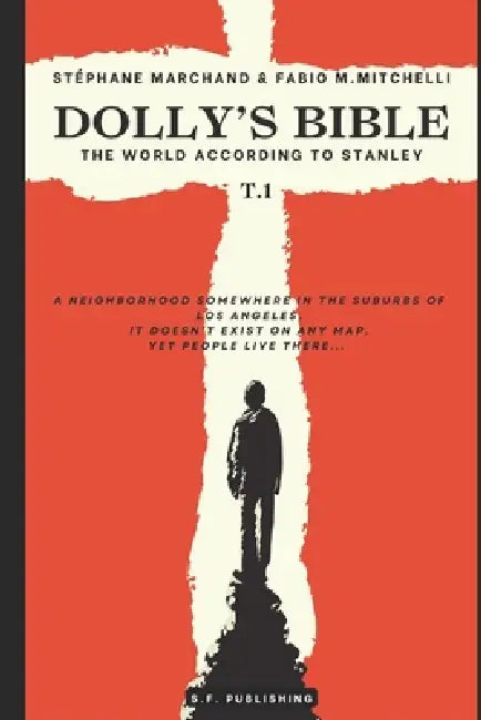 Dolly's Bible: The world according to Stanley by Stéphane Marchand, Olivier Borne, Fabio M. Mitchelli
