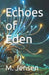 Echoes of Eden by M. P. Jensen
