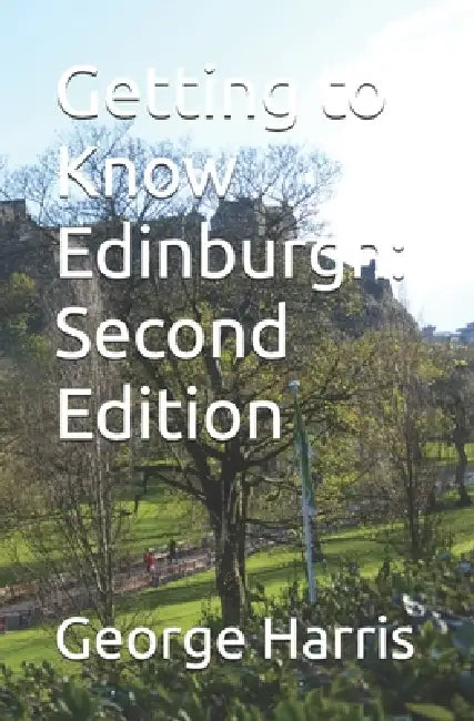 Getting To Know Edinburgh