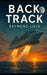 Back Track by Raymond Paul Love, Raymond Paul Love, Raymond Love