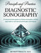 Principles and Practice of Diagnostic Sonography: A Comprehensive Guide to Ultrasound Physics, Clinical Applications, and Advanced Imaging Techniques by Hudson Peralta M. D.