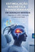 Estimulação Magnética Transcraniana em Doenças Mentais: Integração com SPECT, Inflamação e Fundamentos Físicos by Rose Mary Alves