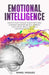 Emotional Intelligence: Master Your Thoughts and Emotions, Eliminate Negative Beliefs, Improve Your Social Skills, and Build Happier Relationships by Daniel Vazquez