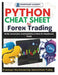 Python Cheat Sheet For Forex Trading: Build, Automate, and Optimize AI Bots for Maximum Profit by Triumphant Academy