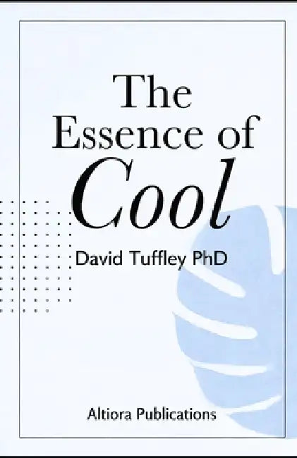 The Essence of Cool by David Tuffley