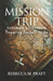 Mission Trip Ultimate Guidebook: Preparing Yourself To Go by Rebecca M. Pratt