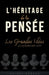 L'Héritage de la Pensée: Les grandes idées qui ont façonné notre réalité by Quincy Durand