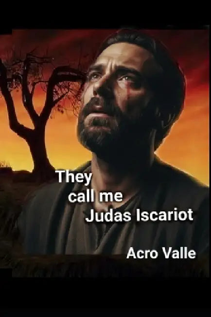They call me, Judas Iscariot by Acro Valle