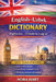 English-Uzbek Dictionary: A Practical Bilingual Dictionary with Transliteration for Learners, Students, and Language Enthusiasts Inglizcha - Oʻzb by Nora Hart