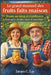 Le grand manuel des fruits faits maison: Fruits au sirop et confitures Techniques simples, sûres et naturelles by James C. Lay
