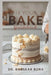 The Fix-Your-Bake Guidebook: A Diagnostic and Corrective Reference for Serious Bakers by Bhaskar Bora