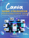 Canva Guide utilisateur pour débutants 2026: Un manuel simple pour créer des visuels épurés et attrayants, du niveau débutant au pro by Timothy Kautz